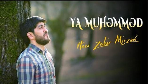 Hacı Zahir - Ya Muhəmməd (2021)